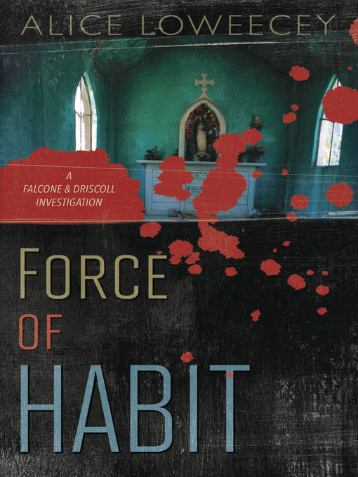 Title details for Force of Habit by Alice Loweecey - Available